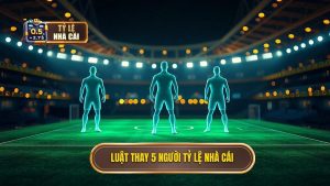 Luật thay 5 người TỶ LỆ NHÀ CÁI