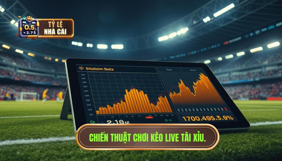 Kèo Live Tài Xỉu: Nghệ Thuật Đọc Vị Trận Đấu Và Chiến Thuật Chốt Lời Đỉnh Cao 3 Chiến thuật "vàng" khi chơi kèo live tài xỉu