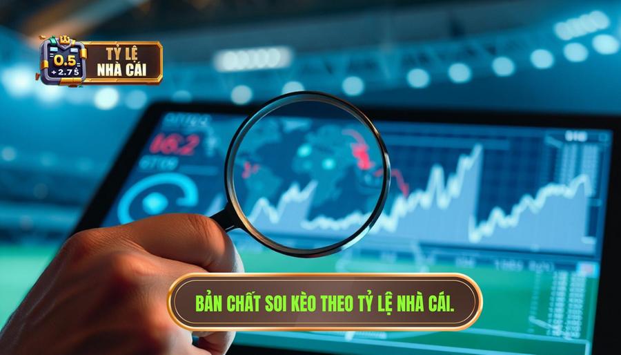 Soi Kèo Hôm Nay Theo Tỷ Lệ Nhà Cái: Bí Quyết Đọc Vị Kèo Thơm Từ Chuyên Gia 1 Hiểu bản chất của soi kèo hôm nay theo tỷ lệ nhà cái